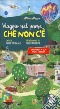 Viaggio nel paese che non c'è. Ediz. illustrata libro di Ruffinengo Davide