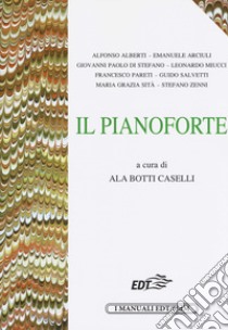 Il pianoforte libro di Botti Caselli A. (cur.)