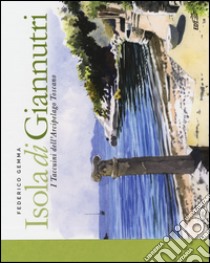 Isola di Giannutri. I taccuini dell'arcipelago toscano. Ediz. illustrata libro di Gemma Federico