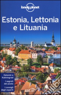 Estonia, Lettonia e Lituania libro di Dragicevich Peter; McNaughtan Hugh; Ragozin Leonid