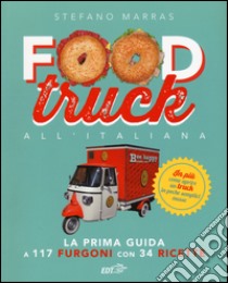 Food truck all'italiana libro di Marras Stefano