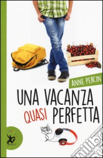 Una vacanza quasi perfetta libro di Percin Anne