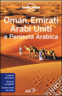 Oman, Emirati Arabi Uniti e penisola arabica libro di Walker Jenny; Ham Anthony; Schulte-Peevers Andrea; Dapino C. (cur.)