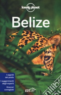 Belize. Nuova ediz. libro di Egerton Alex; Harding Paul; Schechter Daniel C.