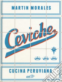 Ceviche libro di Morales Martin