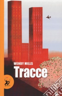 Tracce libro di Mills Wendy