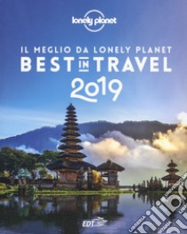 Best in travel 2019. Il meglio da Lonely Planet libro