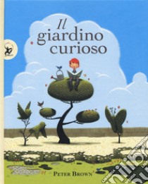 Il giardino curioso libro di Brown Peter