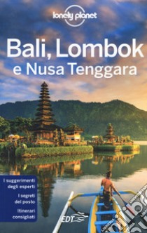 Bali, Lombok e Nusa Tenggara libro di Maxwell Virginia; Johanson Mark; Levin Sofia