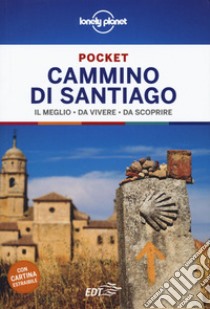 Cammino di Santiago. Con cartina libro di Baz Edurne; Uzal Virginia; Dapino C. (cur.)