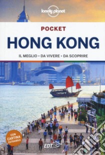 Hong Kong. Con Carta geografica ripiegata libro di Parkes Lorna; Chen Piera; O'Malley Thomas