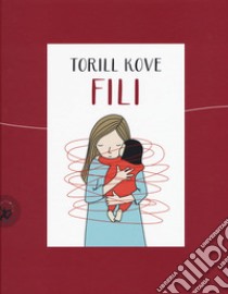 Fili. Ediz. a colori libro di Kove Torill