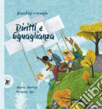 Diritti e uguaglianza. Bambini nel mondo libro di Murray Marie