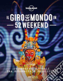 Il giro del mondo in 52 weekend libro