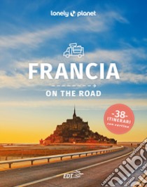 Francia on the road. 38 itinerari libro