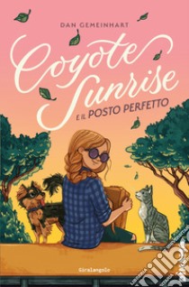 Coyote Sunrise e il posto perfetto libro di Gemeinhart Dan