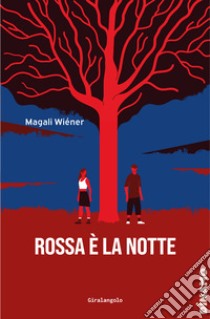 Rossa è la notte libro di Wiéner Magali