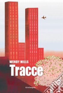 Tracce libro di Mills Wendy