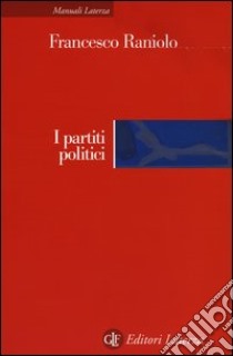 I partiti politici libro di Raniolo Francesco