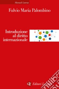 Introduzione al diritto internazionale. Nuova ediz. libro di Palombino Fulvio Maria