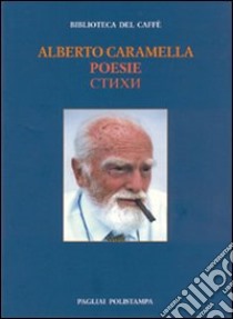 Poesie-Stixi libro di Caramella Alberto