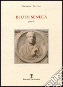 Blu di Seneca libro di Acitelli Fernando