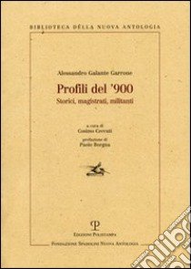 Profili del '900. Storici, magistrati, militanti libro di Galante Garrone Alessandro; Ceccuti C. (cur.)