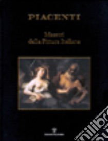 Maestri della pittura italiana. Ediz. italiana e inglese libro di Piacenti E. (cur.); Piacenti L. (cur.)