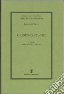 Raudensiane note libro di Valla Lorenzo; Corrias G. M. (cur.)