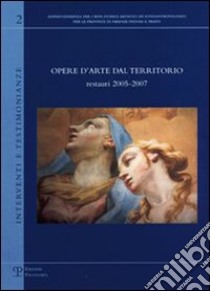 Opere d'arte dal territorio. Restauri 2005-2007 libro di Masdea M. C. (cur.); Marongiu A. (cur.)