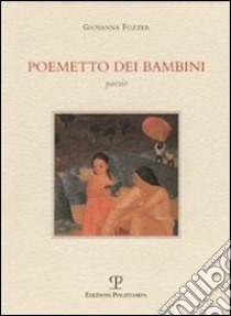 Poemetto dei bambini libro di Fozzer Giovanna