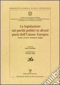 La legislazione sui partiti politici in alcuni paesi dell'Unione Europea libro