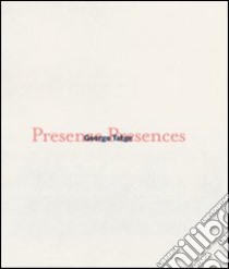 George Tatge. Presenze. Paesaggi italiani. Ediz. italiana e inglese libro di Guadagnini W. (cur.)