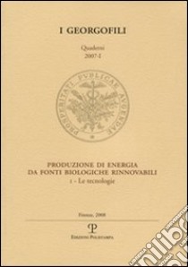 Produzione di energia da fonti biologiche rinnovabili. Vol. 1: Le tecnologie libro