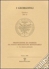 Produzione di energia da fonti biologiche rinnovabili. Vol. 2: Le risorse primarie libro