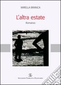 L'altra estate libro di Branca Mirella