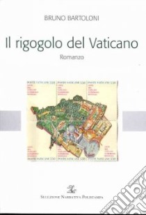 Il rigogolo del Vaticano libro di Bartoloni Bruno