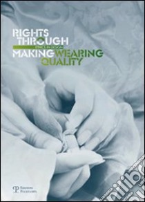 Rights through making. Wearing quality libro