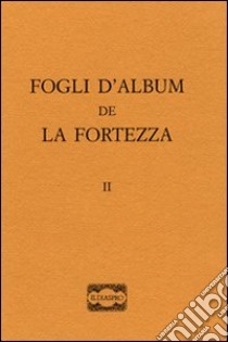 Fogli d'album de «La fortezza». Vol. 2 libro