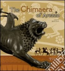 The chimera of Arezzo. Ediz. multilingue libro di Iozzo M. (cur.)