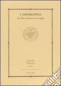 I Georgofili. Atti della accademia dei Georgofili. Vol. 5/2 libro di Nanni P. (cur.)