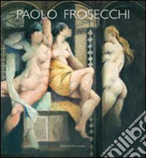 Nuovo umanesimo. Ediz. illustrata libro di Frosecchi Paolo