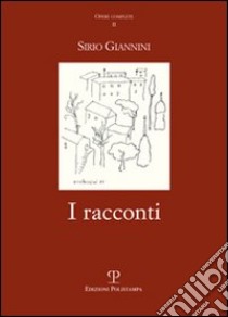 I racconti libro di Giannini Sirio