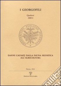 Danni causati dalla fauna selvatica all'agricoltura libro di Nanni P. (cur.)