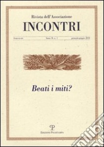 Incontri (2013). Vol. 3: Beati i miti? libro