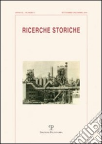 Ricerche storiche (2010). Vol. 3 libro di Quattrucci A. (cur.); Tognarini I. (cur.)