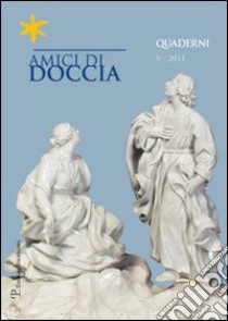 Amici di Doccia. Quaderni. Vol. 5 libro