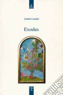 Exodus libro di Casadei Amelia