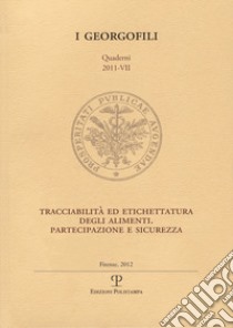 Tracciabilità ed etichettatura degli alimenti. Partecipazione e sicurezza libro