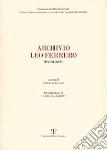Archivio Leo Ferrero. Inventario libro di Guagni C. (cur.)